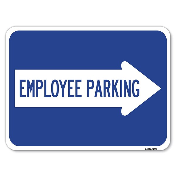 Signmission Employee Parking W/ Right Arrow Heavy-Gauge Alum Rust Proof Parking Sign, 18" x 24", A-1824-24398 A-1824-24398 - main